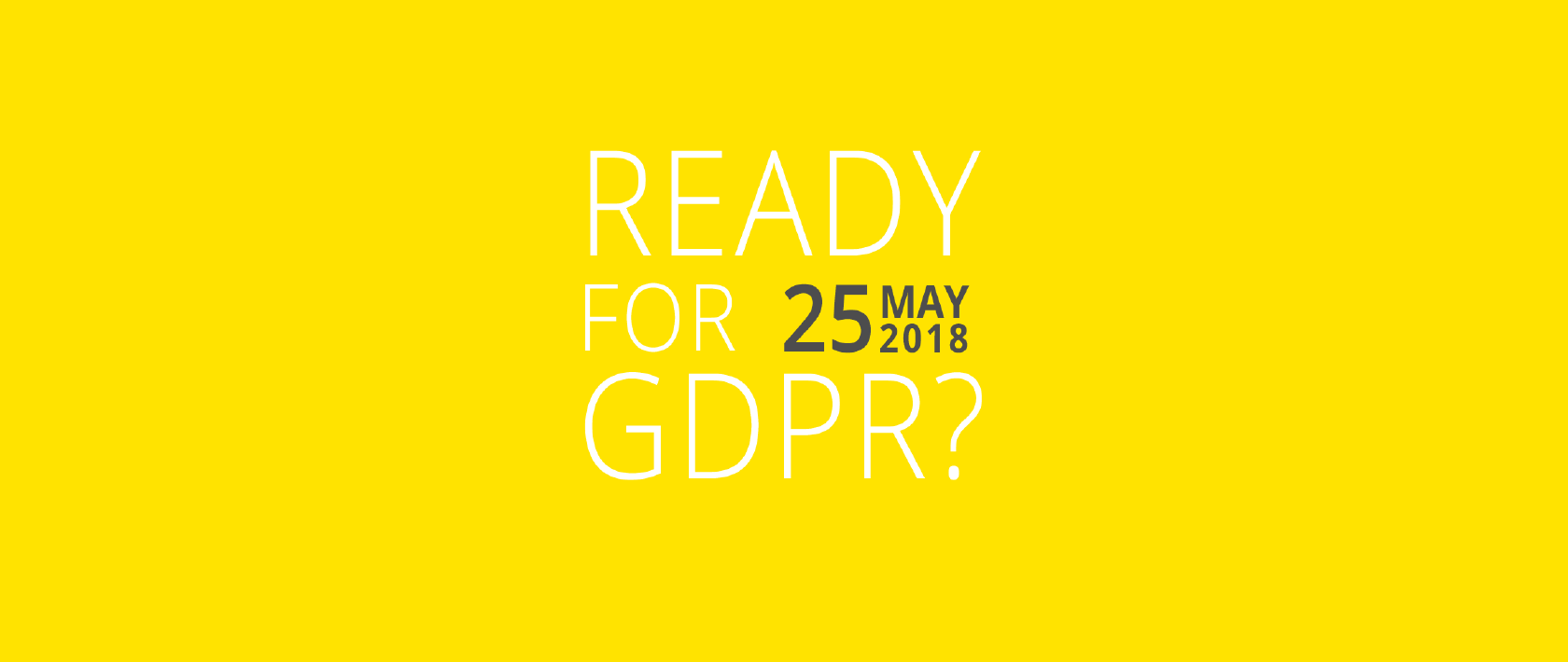 Machen Sie sich bereit, die GDPR kommt